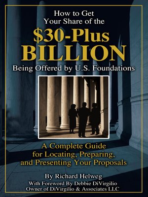 cover image of How to Get Your Share of the $30-Plus Billion Being Offered by the U. S. Foundations